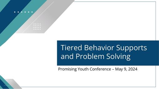 Tiered Behavior Supports and Problem Solving (Ashley Lower & Tanya Semerad)