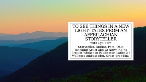 To See Things In A New Light  Tales From An Affrilachian Storyteller (Lyn Ford)